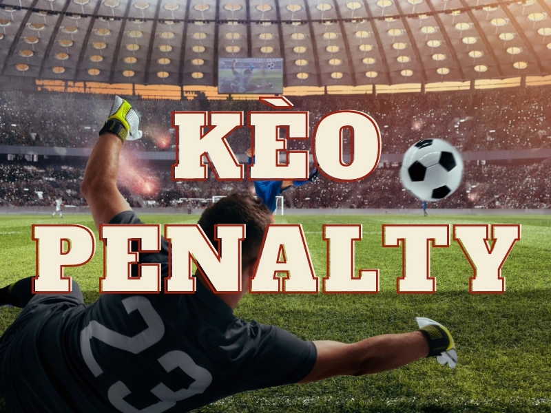 Mẹo chơi kèo Penalty Luck8 hiệu quả
