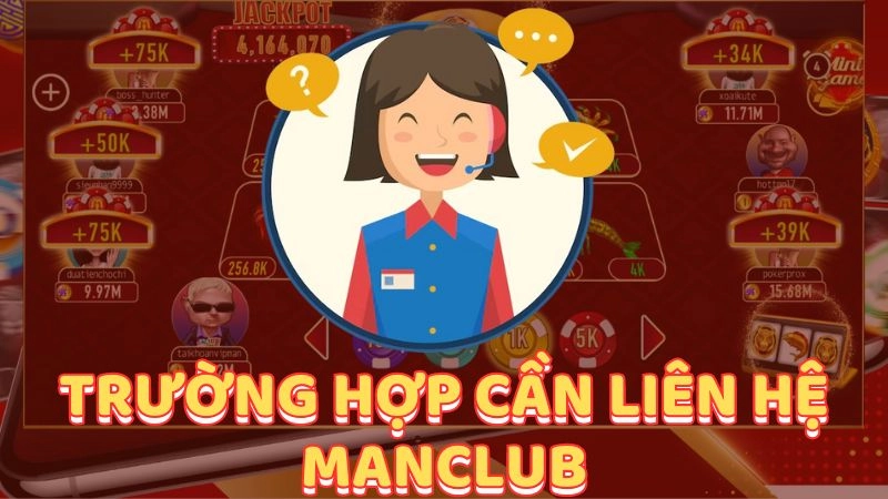 Trường hợp người chơi cần liên hệ với Manclub ngay lập tức