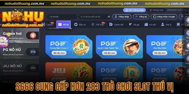 S666 cung cấp hơn 283 trò chơi slot thú vị