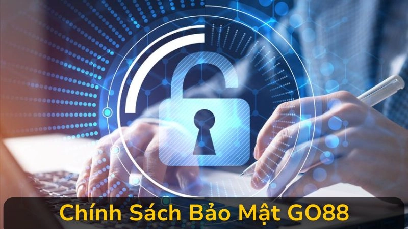 Chính Sách Bảo Mật GO88: Bản Chất Và Tầm Quan Trọng Cốt Lõi