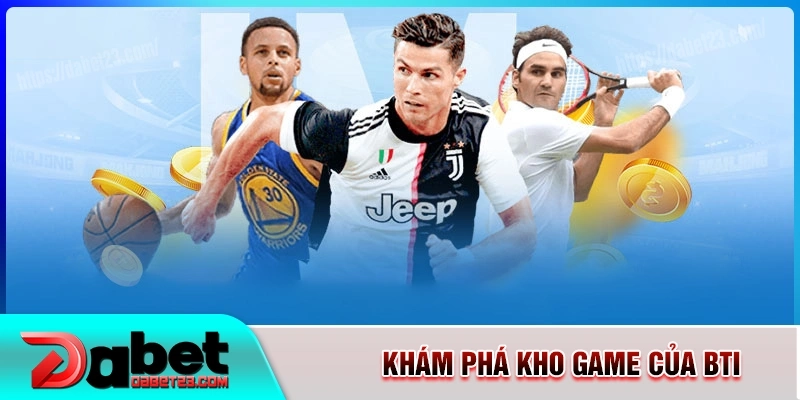 Khám phá kho game đa dạng
