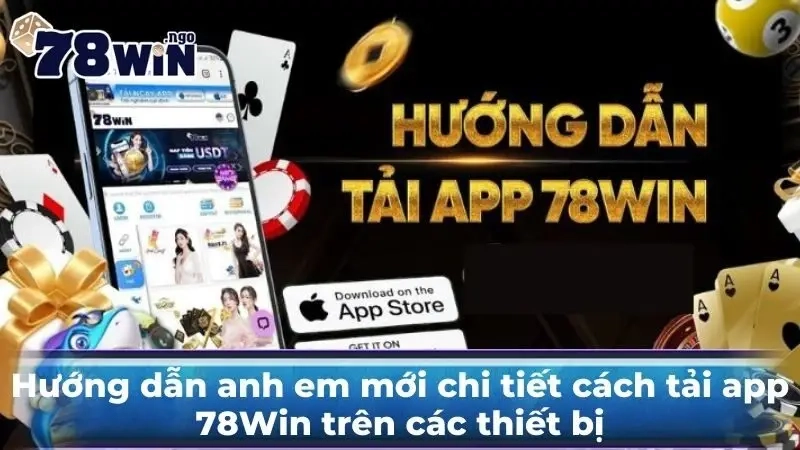 Hướng dẫn tải app 78Win cho Android