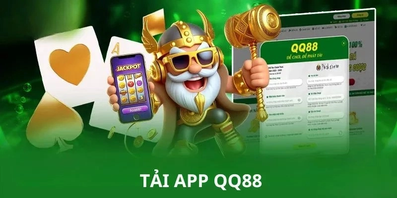 Lợi ích khi tải app QQ88