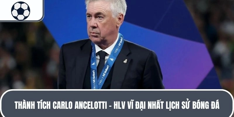 Ancelotti đã từng cùng AC Milan thống trị trời Âu