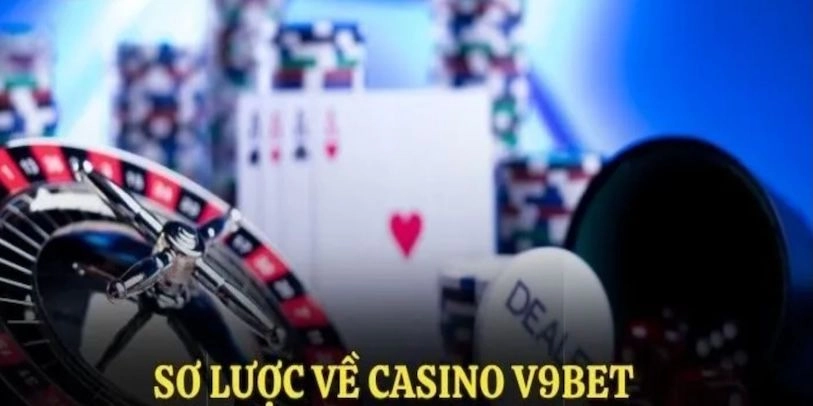 Casino V9BET Có Gì Nổi Bật So Với Các Đối Thủ