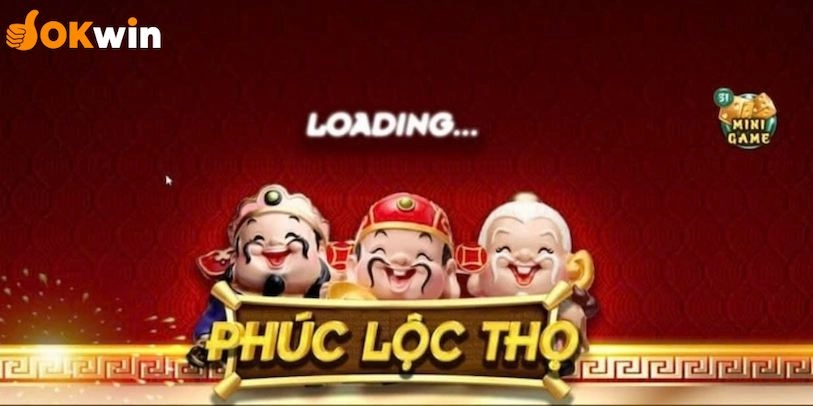 Giao diện game Phúc Lộc Thọ Okwin có gì đặc biệt?