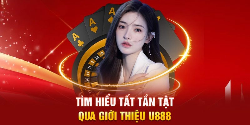 Thông tin cơ bản về U888