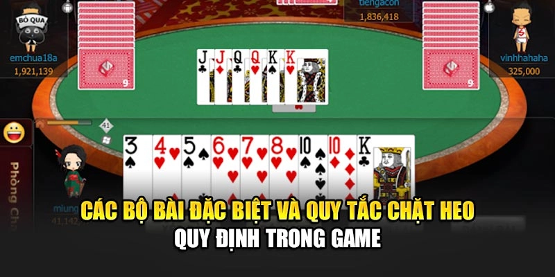 Các bộ bài đặc biệt và quy tắc chặt heo quy định trong game