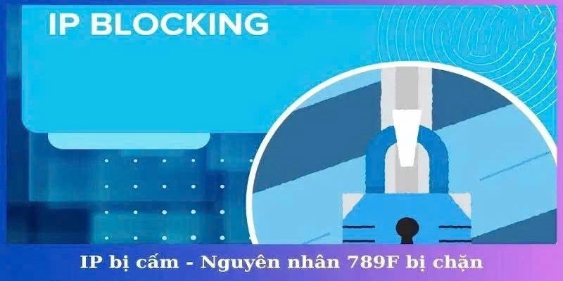 Cách khắc phục 789f khi bị chặn hiệu quả nhất