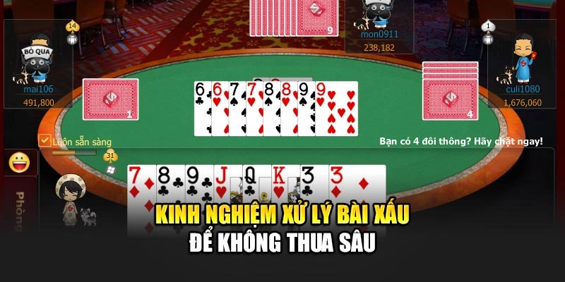 Kinh nghiệm xử lý bài xấu để không thua sâu