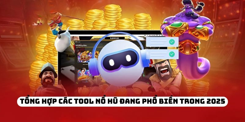 Mẹo sử dụng tool nổ hũ hiệu quả