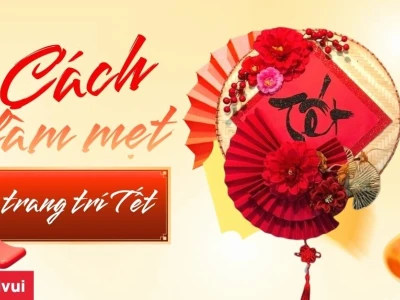 Mẹt Trang Trí Tết 2026: Nét Đẹp Truyền Thống Cho Không Gian Sống